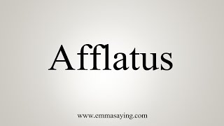 How To Say Afflatus [upl. by Anila705]