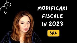 MODIFICARI FISCALE 2023 SRL [upl. by Yonah]