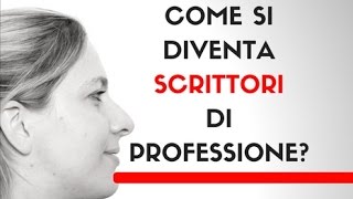 Come si Diventa Scrittori di Professione [upl. by Leuqer660]