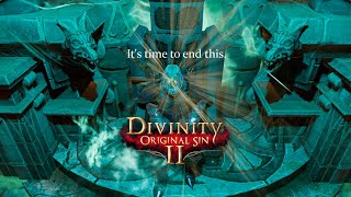 Divinity Original Sin 2 The End  Stream 418 [upl. by Anailil]