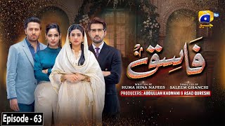 Fasiq  Episode 63  25th January 2022  HAR PAL GEO [upl. by Ashatan]