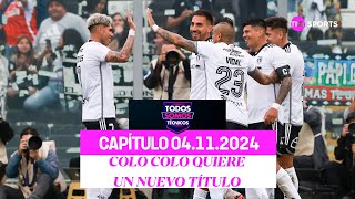 Todos Somos Técnicos  Última batalla de Colo Colo para ser campeón  Capítulo 4 de noviembre 2024 [upl. by Yenalem433]