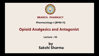 PharmacologyI  Opioid Analgesics and Antagonist  AKTU Digital Education [upl. by Dumas]