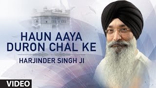 Haun Aaya duron Chal Ke  Hum Chakar Gobind Ke  Bhai Harjinder Singh Ji [upl. by Ettennil509]