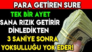 PARA GETÄ°REN SURE TEK BÄ°R AYET SANA RIZIK GETÄ°RÄ°R DÄ°NLEDÄ°KTEN 3 SANÄ°YE SONRA YOKSULLUÄU YOK EDER [upl. by Sauveur249]