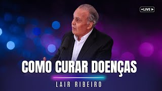 PORQUE NÓS ADOECEMOS  COMO CURAR DOENÇAS • Dr Lair Ribeiro saudenatural lairribeiro [upl. by Mcgannon]