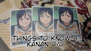 Weiss Schwarz  Things To Know 4 Kanan Lv0 Love Live Sunshine [upl. by Eibba733]