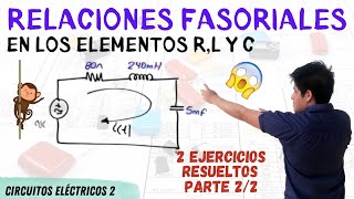 RELACIONES FASORIALES en los INDUCTORES CAPACITORES y RESISTORES ➤ 2 EJECICIOS RESUELTOS R L y C😱 [upl. by Dragde44]