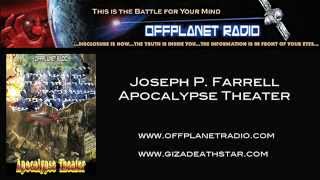 Joseph P Farrell on Offplanet Radio  Apocalypse Theater [upl. by Neirb]