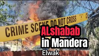 ELWAK MANDERA COUNTY Attck by ALSHABAB news Today Video [upl. by Sucul]