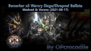 315 POE Berserker Warcry SiegeShrapnel Ballista  Medved amp Vorana 20210817 [upl. by Norahs]