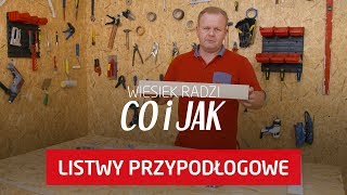 Listwy przypodłogowe – rodzaje i zastosowanie Wiesiek radzi co i jak [upl. by Tri]