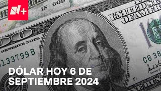 Así el precio del dólar hoy viernes 6 de septiembre de 2024  Despierta [upl. by Eramal330]