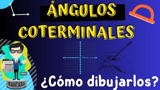 QUÉ SON LOS ÁNGULOS COTERMINALES Y CÓMO DIBUJARLOS EN EL PLANO CON EJEMPLOS [upl. by Somerville]