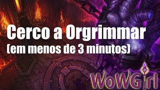 Cerco a Orgrimmar em menos de 3 minutos [upl. by Irrok]