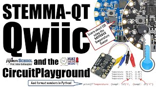 STEMMA QTQwiic and the CircuitPlayground  MCP9808 Temperature Sensor CircuitPython School [upl. by Orthman]