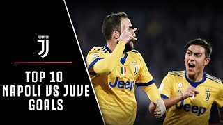 AMAZING GOALS  NAPOLI VS JUVENTUS TOP 10 [upl. by Bohun]