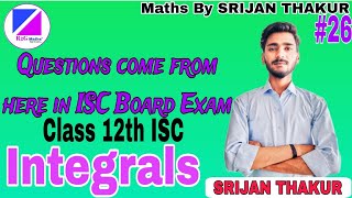 Integration Important Questions Class 12th ISC Indefinite Integrals Important Questions Series [upl. by Russ]