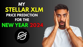 My STELLAR XLM Price Prediction for the NEW YEAR 2024 [upl. by Lillywhite]