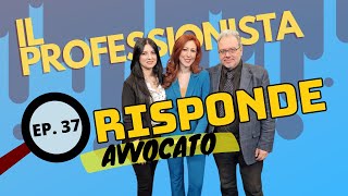 IL PROFESSIONISTA RISPONDE EP 37  OSPITE AVVOCATO RAPISARDA [upl. by Eiram]