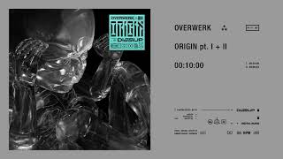 OVERWERK  ORIGIN pt II [upl. by Auqinihs791]