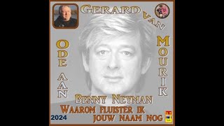 Gerard van Mourik  Waarom fluister ik jouw naam nog [upl. by Anattar848]