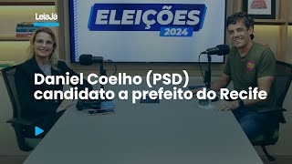 Sabatinas  Eleições 2024 Daniel Coelho  candidato a prefeito do Recife [upl. by Somerville122]