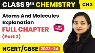 Class 9 Chemistry Chapter 3  Atoms And Molecules Full Chapter Explanation Part 2 [upl. by Ylram]