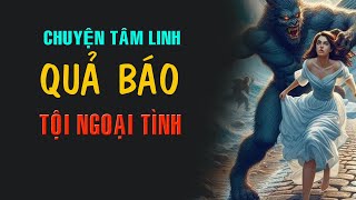 Quả Báo Tội Ngoại Tình  Nhân Quả Báo Ứng   Nghe kể truyện [upl. by Devland]