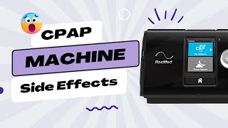 CPAP Machine Side Effects [upl. by Bachman]