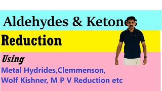 Aldehydes amp Ketones Reduction using LiAlH4 amp NaBH4Clemmensons Wolf Kishner amp M P V  AJT [upl. by Aihsyt]