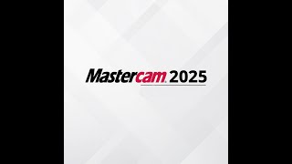 MASTERCAM 2025 IS NOW AVAILABLE [upl. by Grubman]