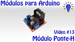 Módulos para Arduino  Vídeo 13  PonteH L298 [upl. by Rowney144]