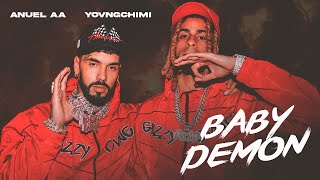 ANUEL AA YOVNGCHIMI  Baby Demon Video Oficial [upl. by Egroj]