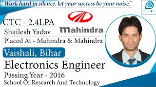 Congrats Shailesh  Selected in MAHINDRA  24 LPA ELECTRONICS ENGINEER PoY 2016 Vaishali Bihar [upl. by Laon]