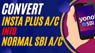 Convert your SBI Insta Plus Saving Account into Normal Saving Account with Signature based services [upl. by Eiltan]