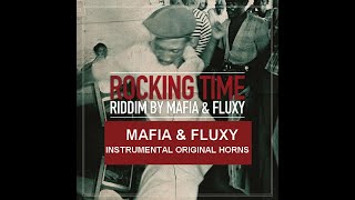 MAFIA amp FLUXY  INSTRUMENTAL ORIGINAL HORNS  ROCKING TIME RIDDIM  IRIE ITES RECORDS [upl. by Nisbet]