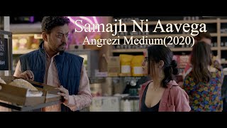 Samajh Ni Aavega Song  Angrezi Medium 2020 [upl. by Nove252]