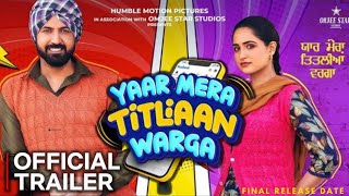 YAAR MERE TITLIYAN WARGA MOVIE  Official Trailer  Gippy Grewal  Yaar Mere Titliyan Warga Trailer [upl. by Jose]