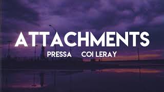 Pressa  Attachments ft Coi Leray Lyrics [upl. by Rosemari31]