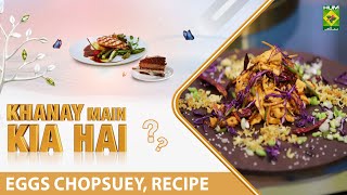 TBS  08 Nov 2022  Segment Khanay Main Kia Hai  Eggs Chopsuey  Aisha Abrar  Masala Tv [upl. by Brannon484]