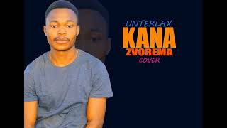 Kana Zvorema Cover By Unterlax [upl. by Zonda]