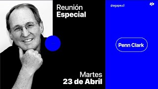 Reunión Especial  Penn Clark │ 23 de Abril [upl. by Viveca337]