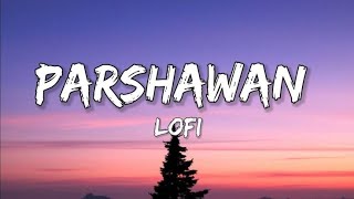 parshawan ll lofi ll slowedreverb ll Harnoor ll lofi music ll Punjabi song ll [upl. by Alyek]