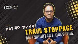 Train StoppagesTime Speed amp Distance Day 49 Tip 49 [upl. by Carvey]