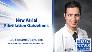 Health News You Can Use  New Atrial Fibrillation Guidelines [upl. by Strohben]