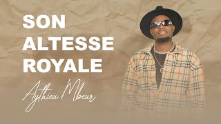 Son altesse royale  Aythieu mbeur Audio [upl. by Swisher]