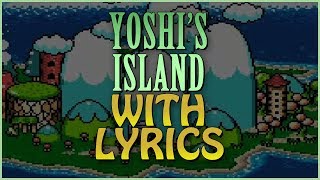 Yoshis Island with Lyrics  Athletic [upl. by Nana]