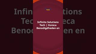 Infinite Solutions Tech  Horeca Benodigdheden en Apparatuur [upl. by Daffy685]