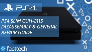 PS4 Slim CUH2115 Disassembly and Repair Guide [upl. by Elyl]